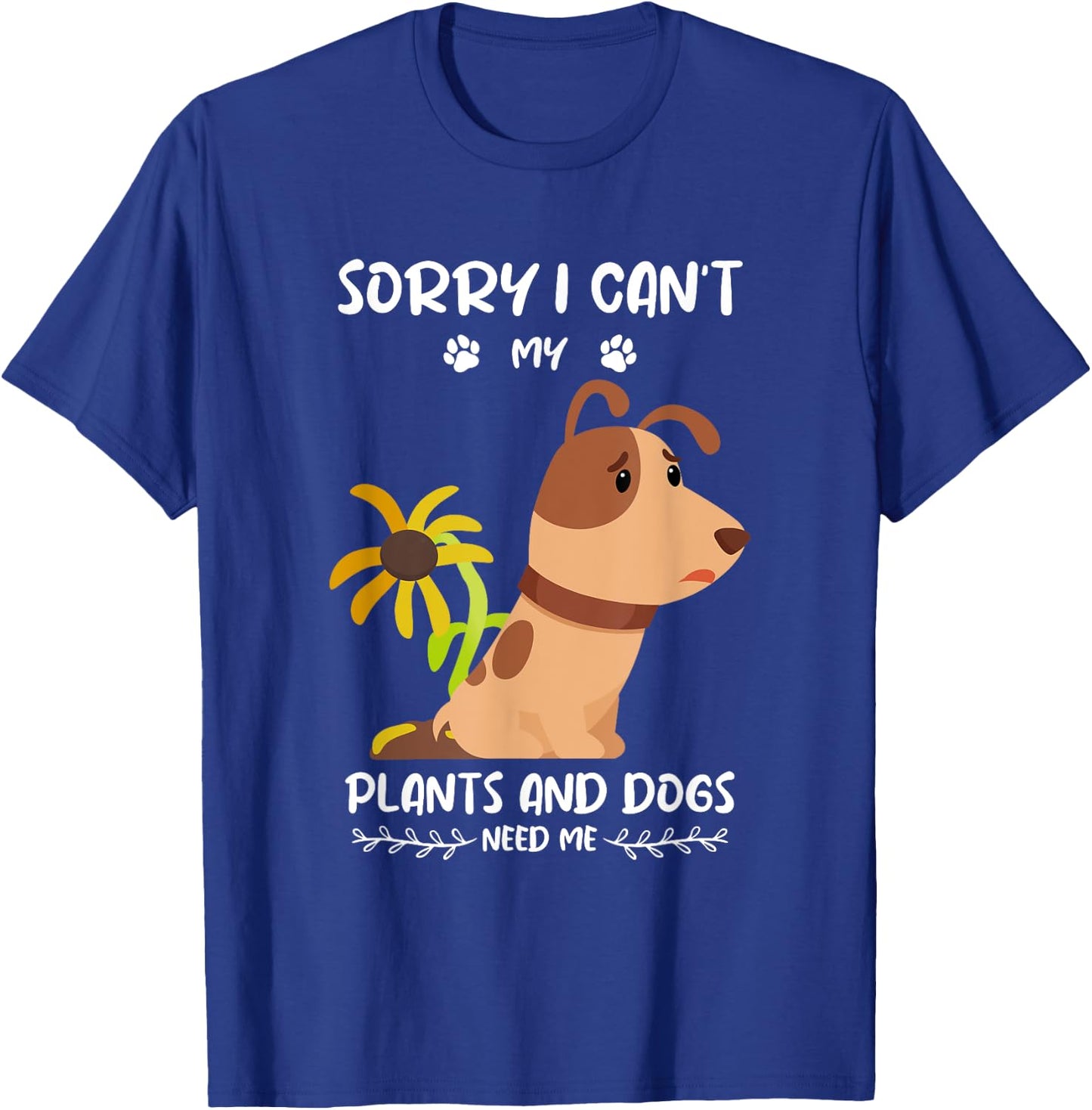 Garden saying dog and plant gardener Men Women T-Shirt - T-Shirt | Royal