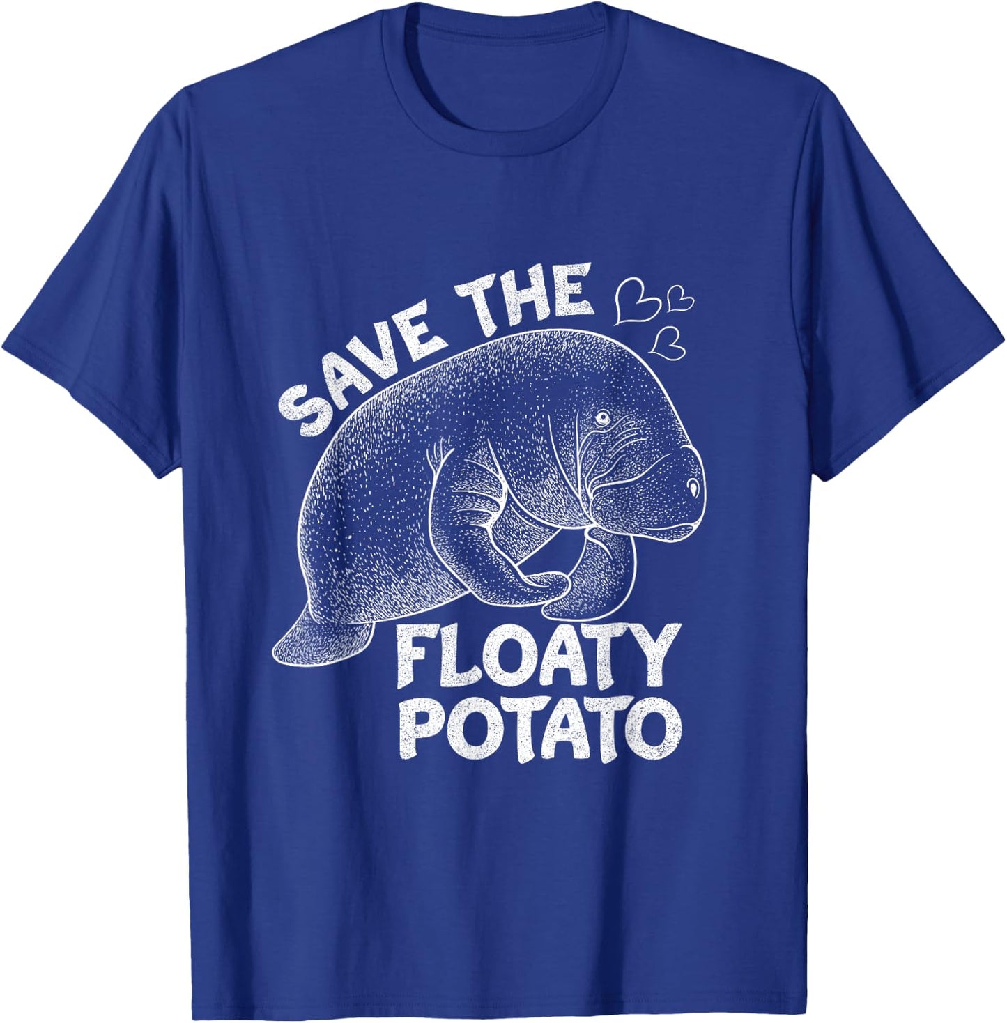 Save the Floaty Potato Manatee Sea Animal Lover Design T-Shirt - T-Shirt | Royal