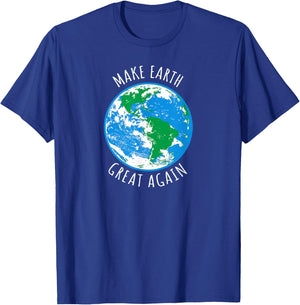 Make Earth Great Again Planet Earth Globe Earth Day Design T-Shirt - T-Shirt | Royal