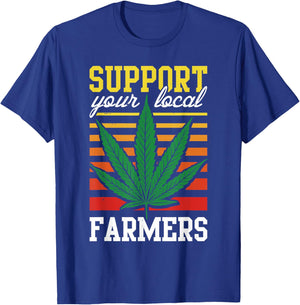 Support Your Local Farmers Cannabis Leaf Grass THC Marijuana T-Shirt - T-Shirt | Royal