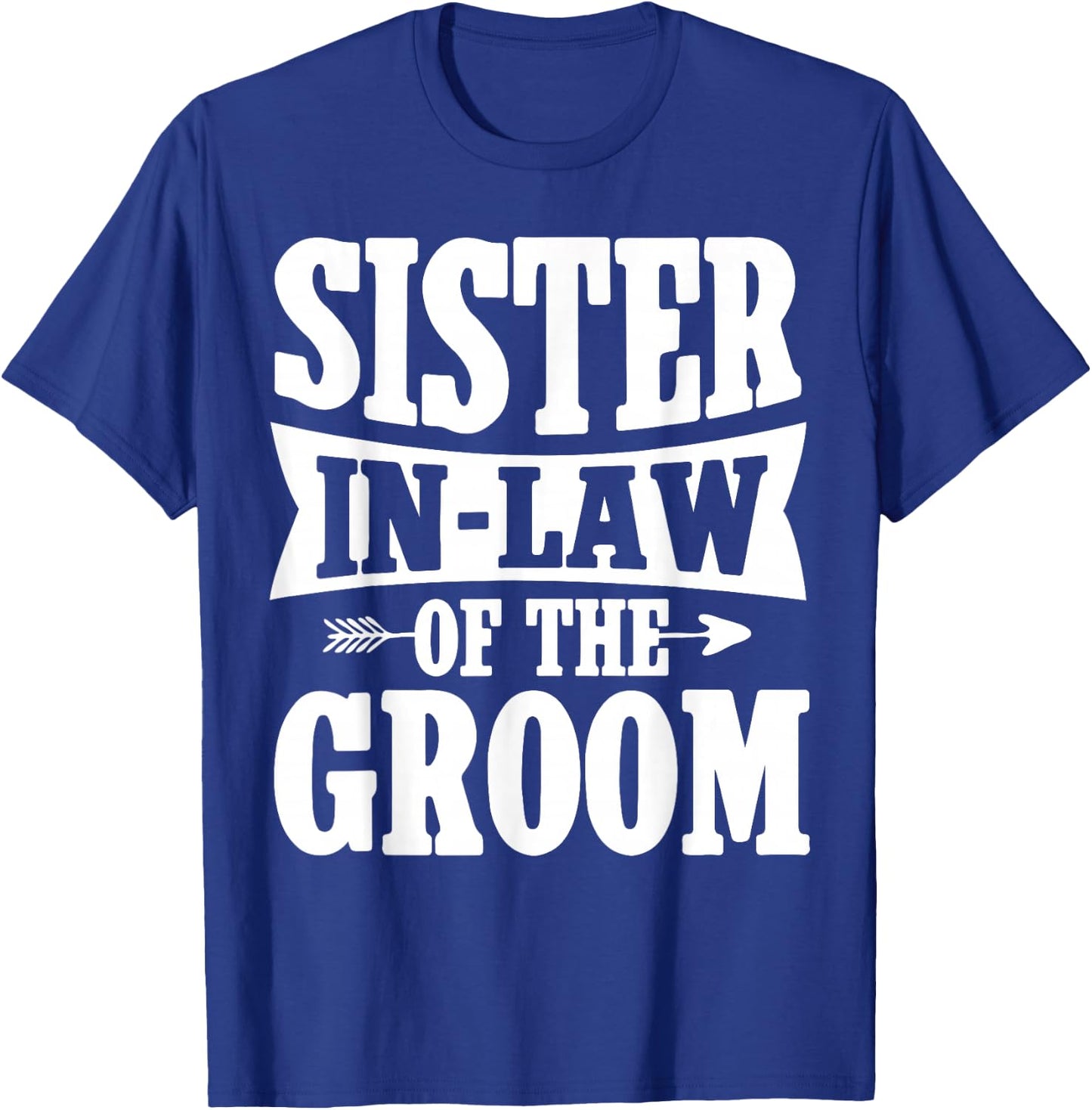 Sister-in-Law of the Groom - Cute Sister-in-Law Wedding T-Shirt - T-Shirt | Royal