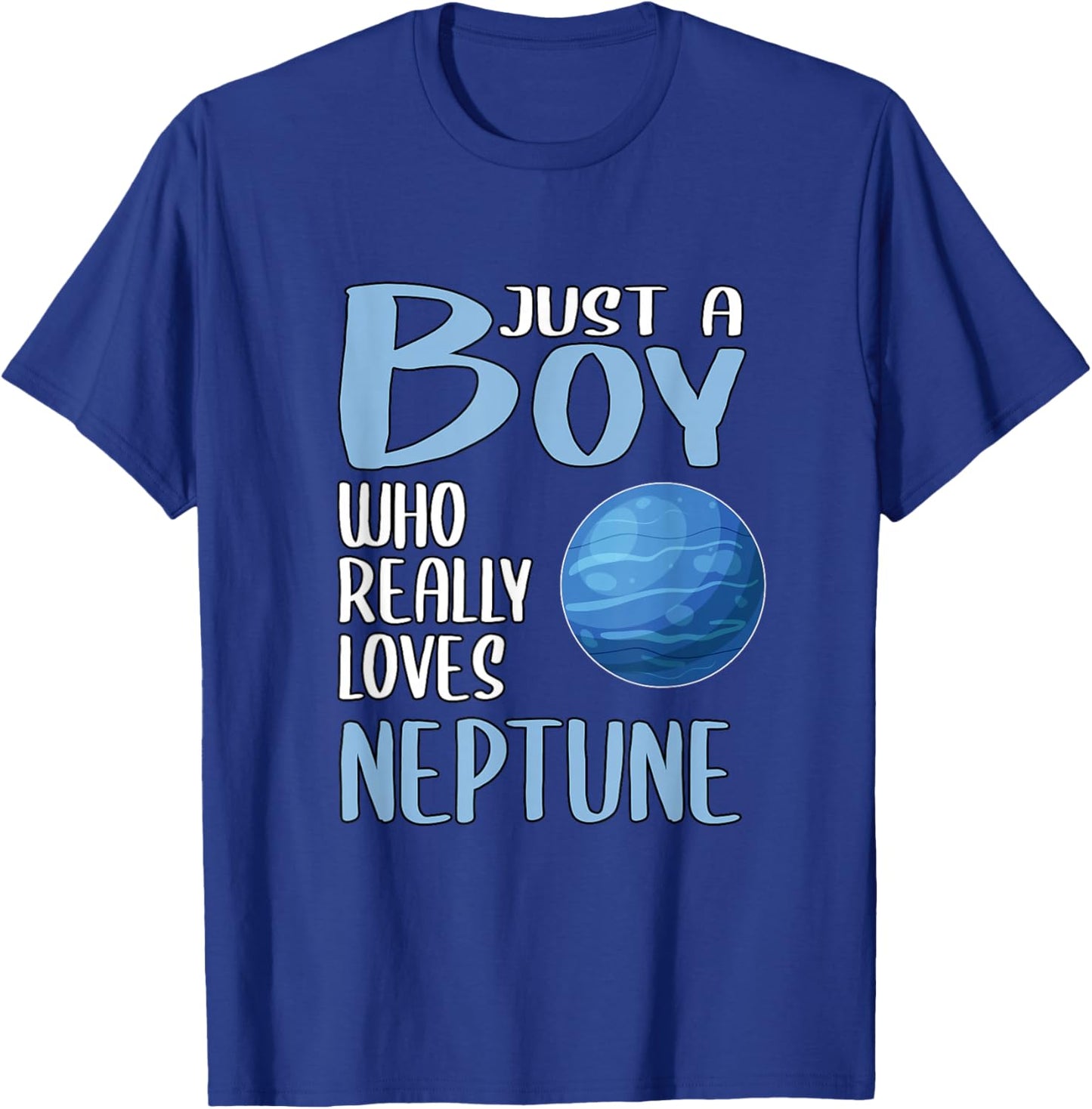 Neptune Gift Just A Boy Who Really Loves Neptune T-Shirt - T-Shirt | Royal