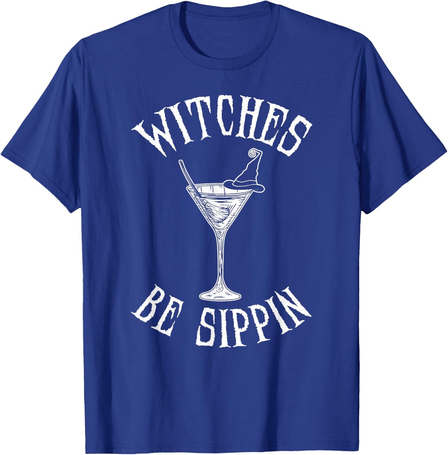 Witches Cocktail Witches be Sippin Halloween T-Shirt - T-Shirt | Royal