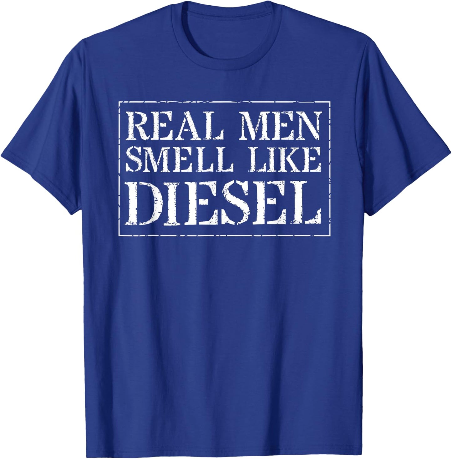 Trucker Mechanic Farmer: Real Men Smell Like Diesel T-Shirt - T-Shirt | Royal