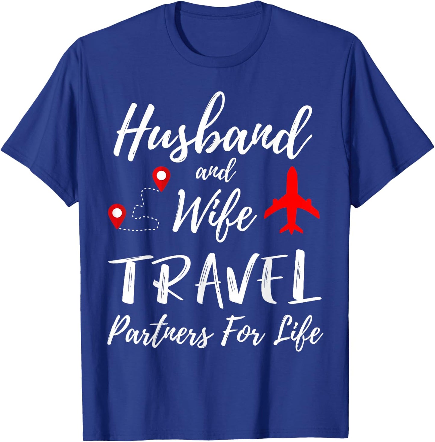 Couple Matching Husband And Wife Travel Partners For Life T-Shirt - T-Shirt | Royal