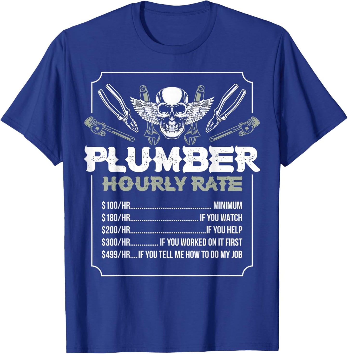 Plumber Hourly Rate T-Shirt - T-Shirt | Royal