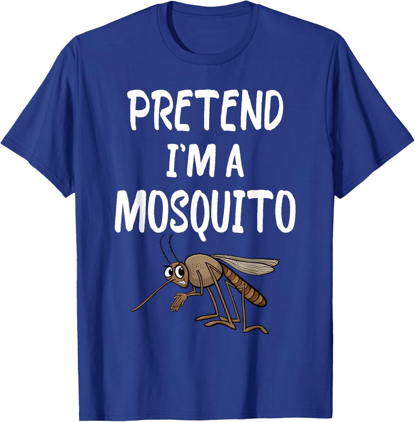 Pretend I'm A Mosquito Funny Lazy Halloween Costume party T-Shirt - T-Shirt | Royal