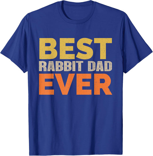 Best Rabbit Dad Ever Funny Saying Sarcastic Retro Rabbit Dad T-Shirt - T-Shirt | Royal