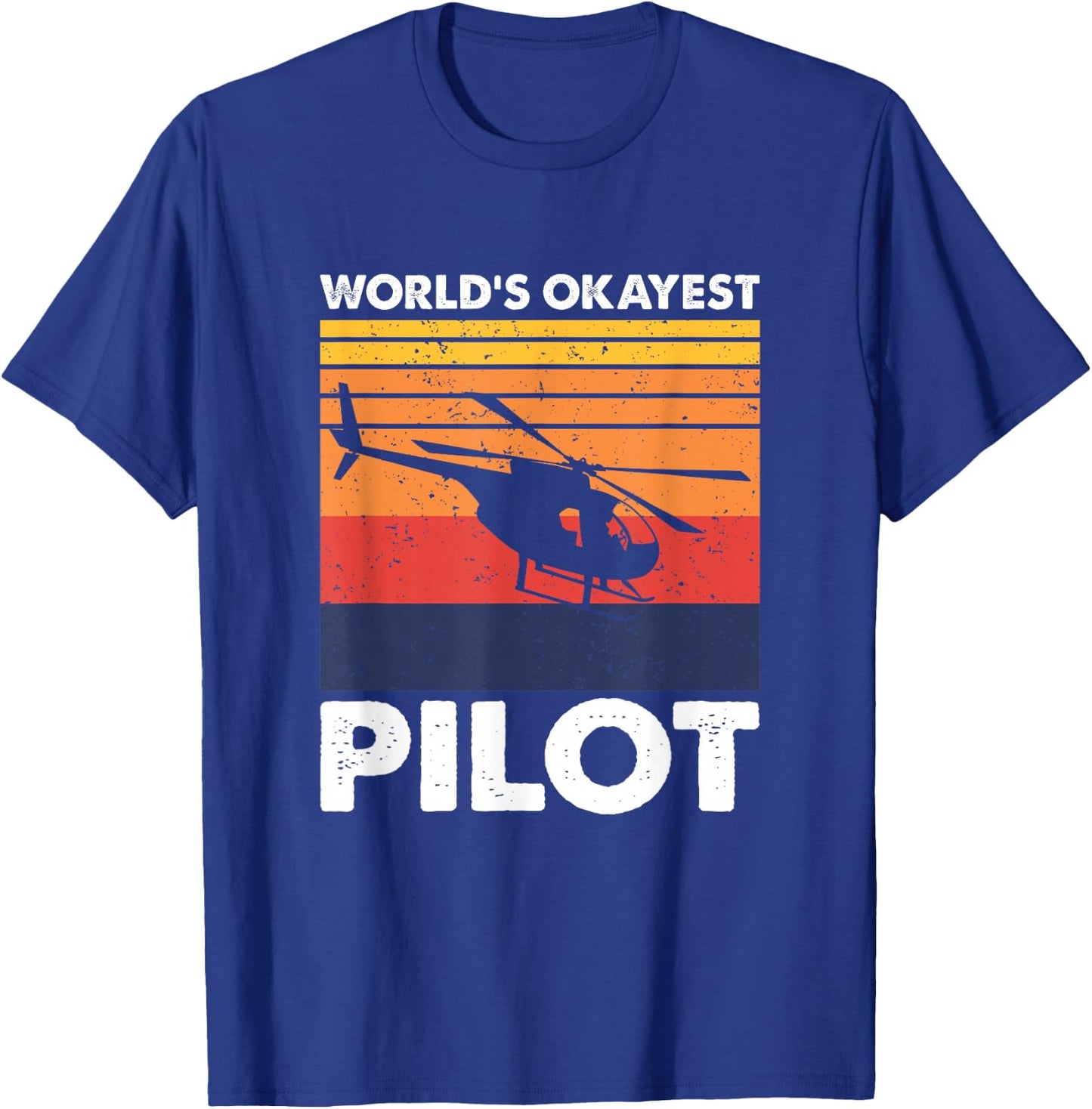 World's Okayest Helicopter Pilot, Vintage Heli Pilot T-Shirt - T-Shirt | Royal