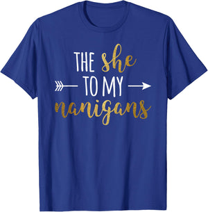 The She To My Nanigans Right Arrow For Best Friends T-Shirt - T-Shirt | Royal