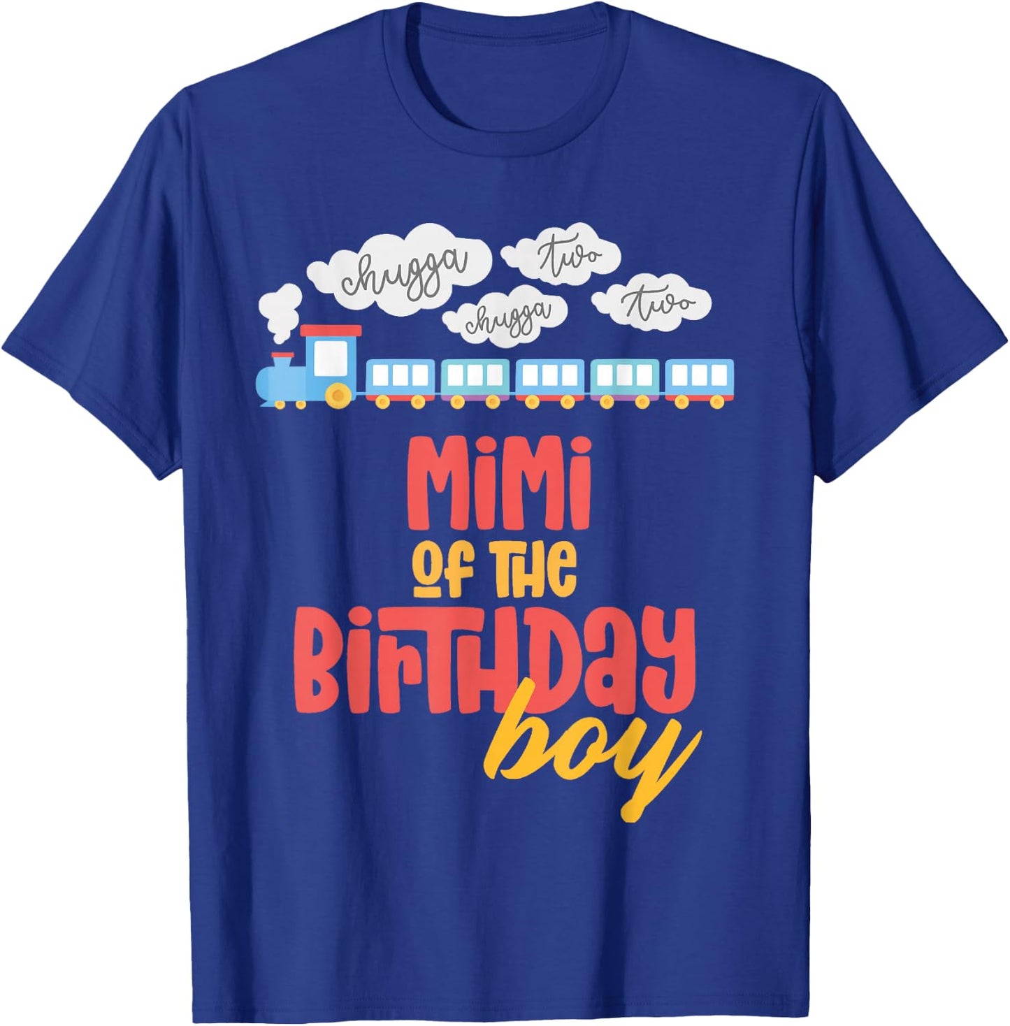 Mimi Birthday Boy Train I'm 2 Two Yr Old Chugga Engine T-Shirt - T-Shirt | Royal