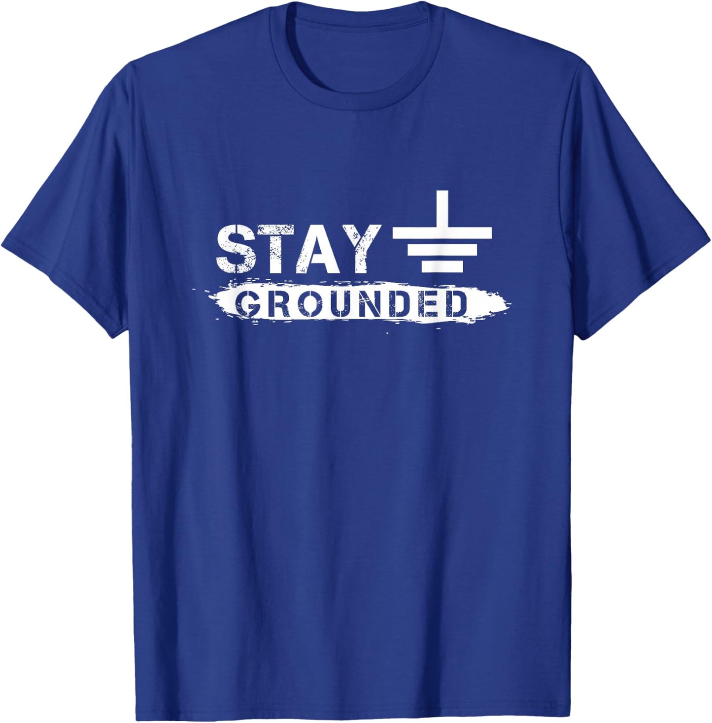 Electrician Puns Stay Grounded Engineer T-Shirt - T-Shirt | Royal