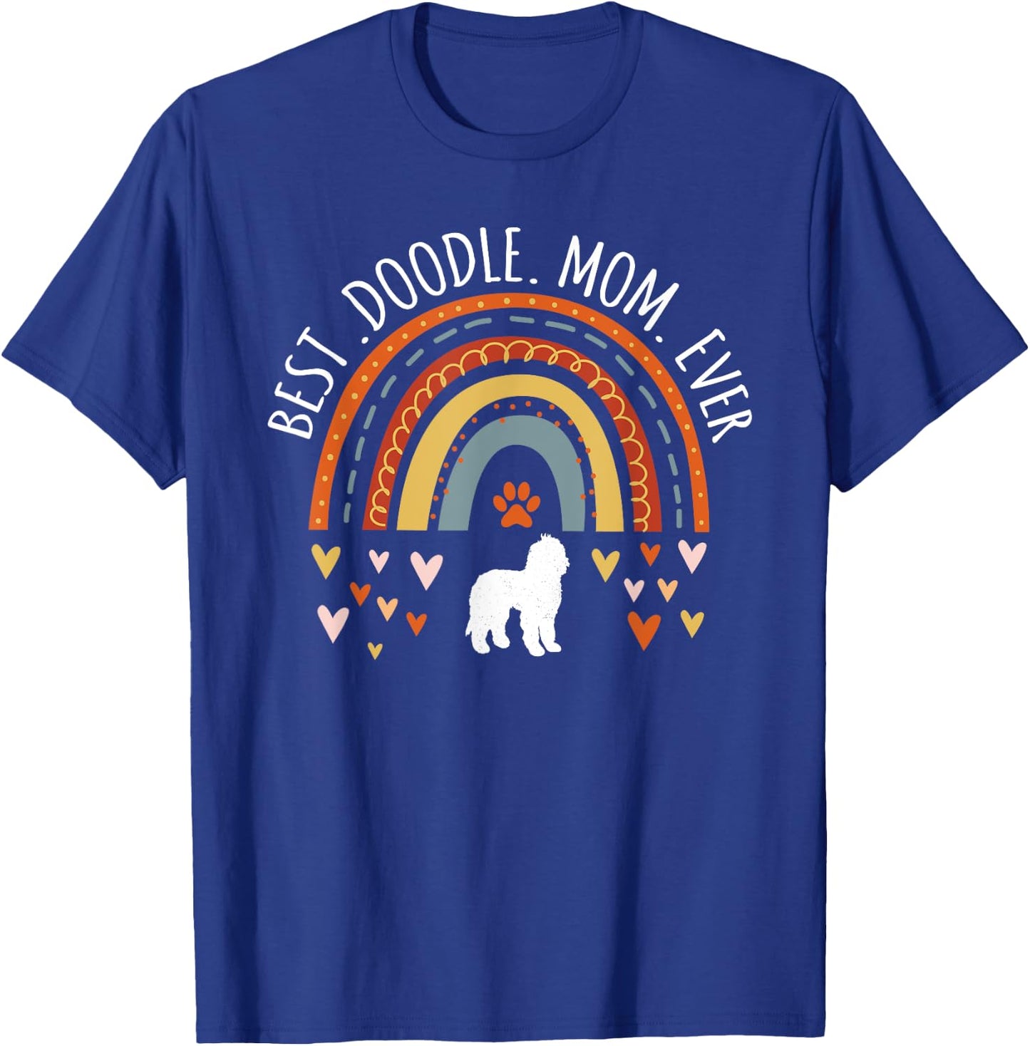Best Doodle Mom Ever Rainbow Gifts For Goldendoodle Lover T-Shirt - T-Shirt | Royal