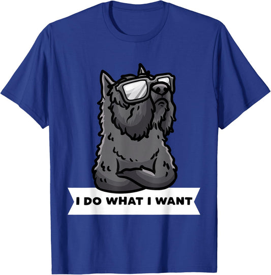 Bouvier des Flandres I Do What I Want Stubborn Dog T-Shirt - T-Shirt | Royal