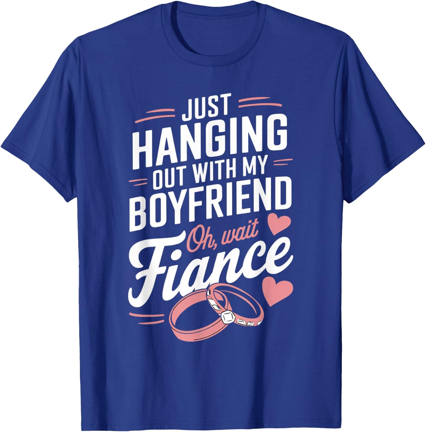 Hanging With My Fiancé Fiancee Couple Wedding Newly Engaged T-Shirt - T-Shirt | Royal