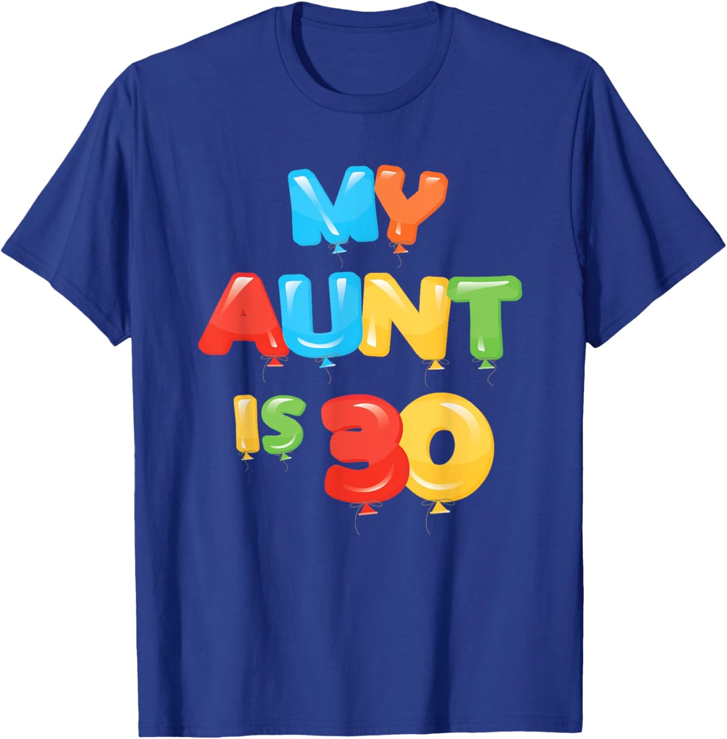 My Aunt is 30 Years Old 30th Auntie Birthday Design T-Shirt - T-Shirt | Royal