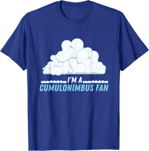 I'm A Cumulonimbus Fan Climate Weather Phenomena Meteorology T-Shirt - T-Shirt | Royal