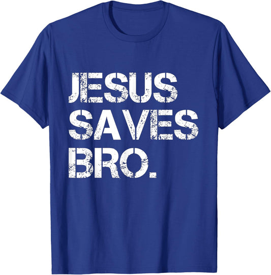 Jesus Saves Bro - Vintage Funny Christian Religion T-Shirt - T-Shirt | Royal