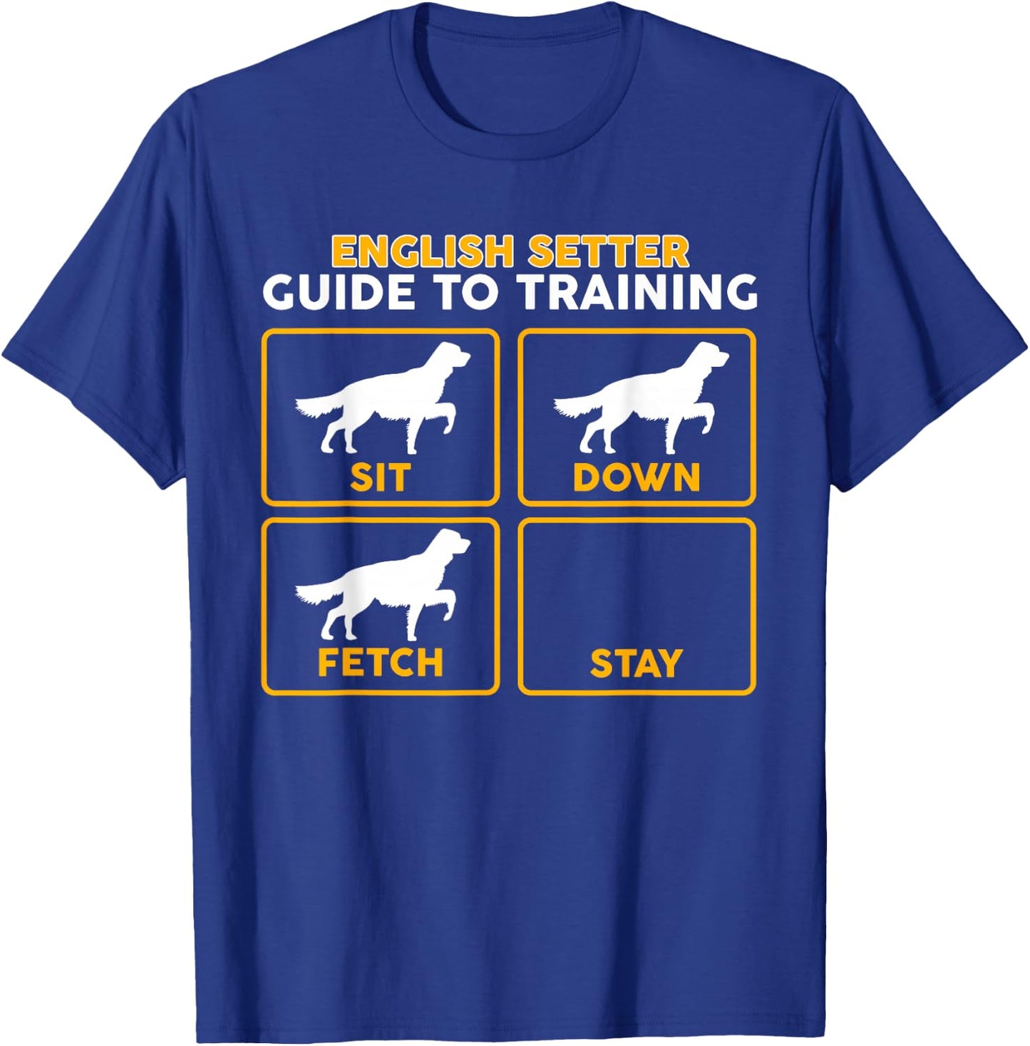 English Setter | Funny Guide to Training T-Shirt - T-Shirt | Royal
