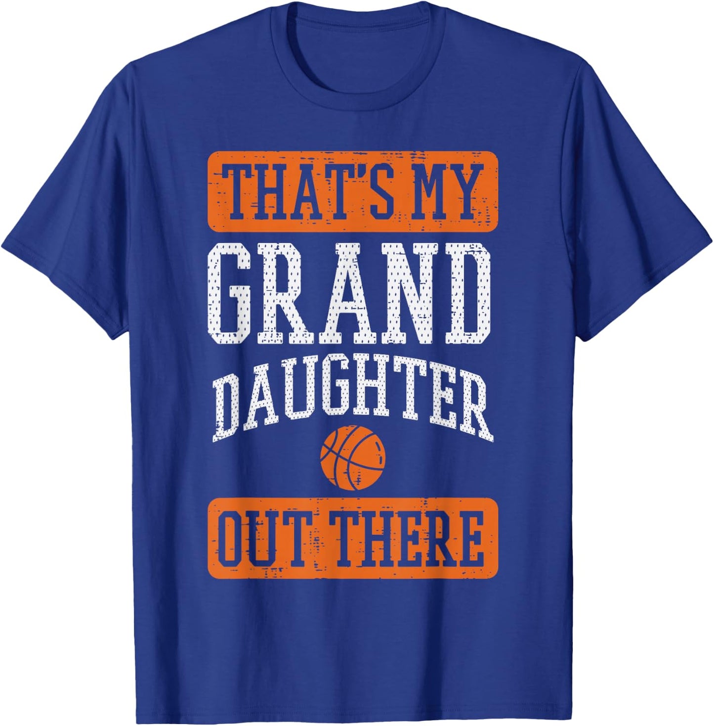 Granddaughter Out There Basketbal Grandma Grandpa Men Women T-Shirt - T-Shirt | Royal