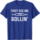 They See Me Rollin' Funny Love Baking T-Shirt - T-Shirt | Royal