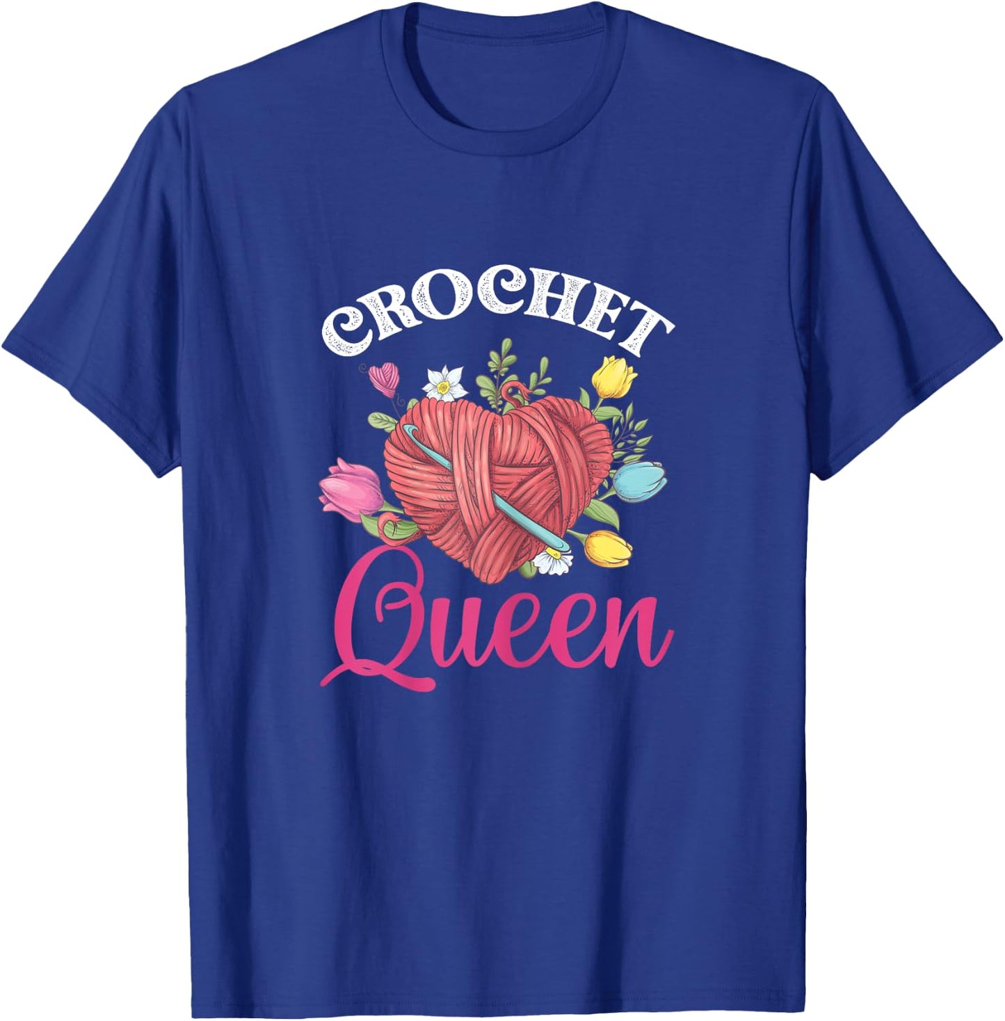 Crochet Queen Crochet Lover Crocheters T-Shirt - T-Shirt | Royal