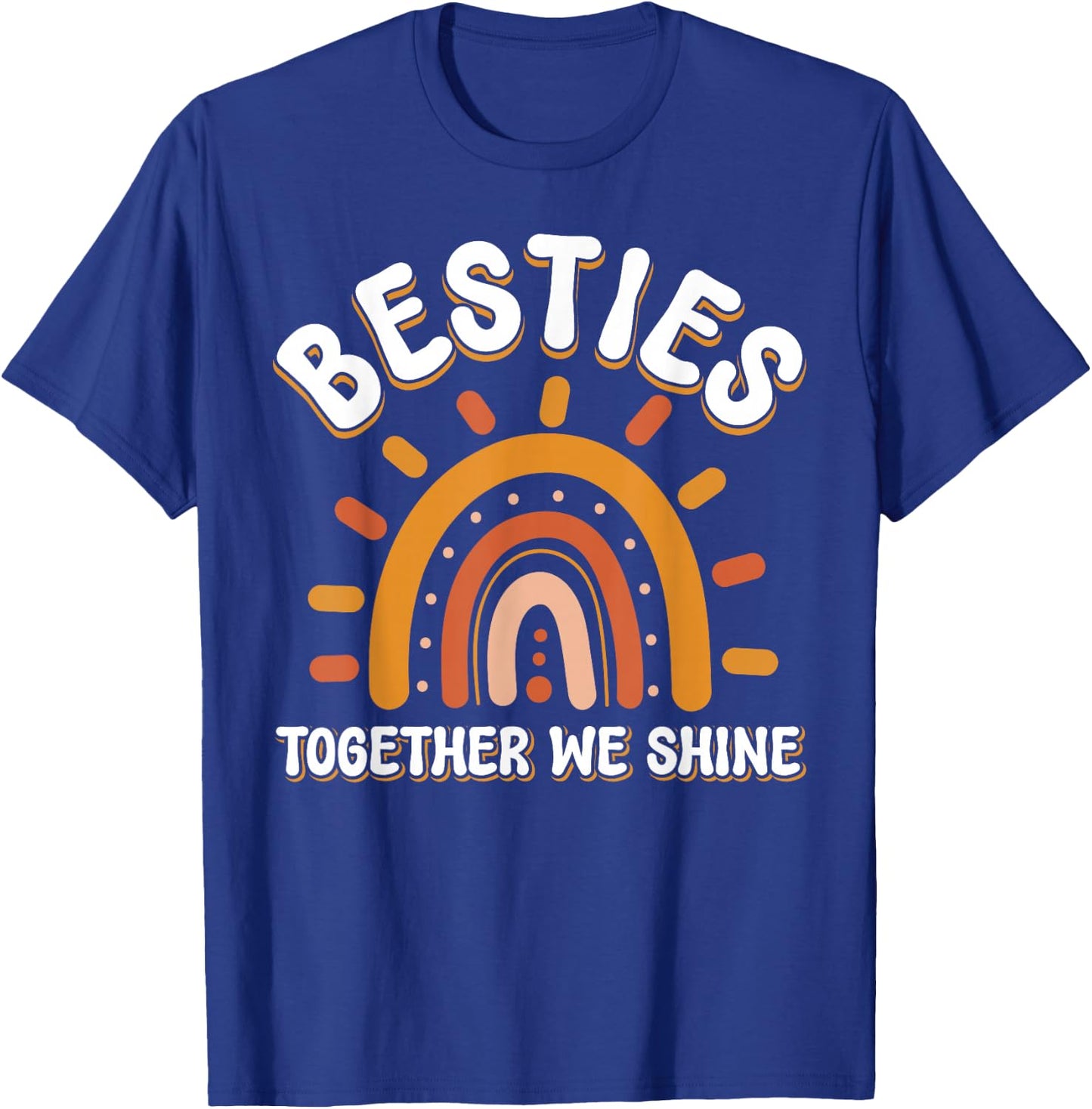 Besties Together We Shine BFF Best Friends Bestie T-Shirt - T-Shirt | Royal