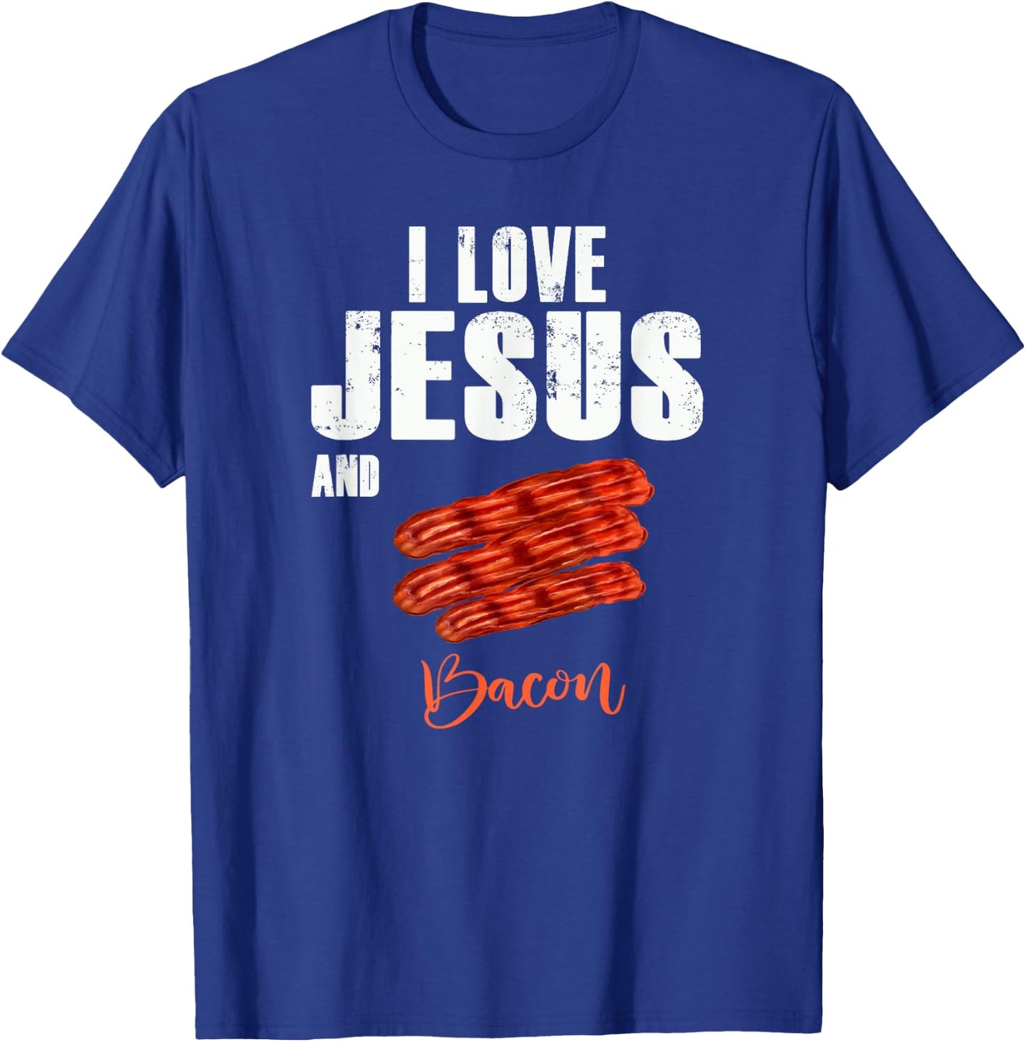 I Love Jesus and Bacon Funny Christian Religious T-Shirt - T-Shirt | Royal