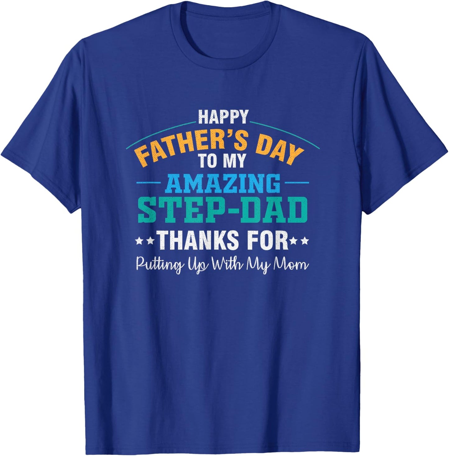 Amazing Step Father Funny Father's Day Dad T-Shirt - T-Shirt | Royal