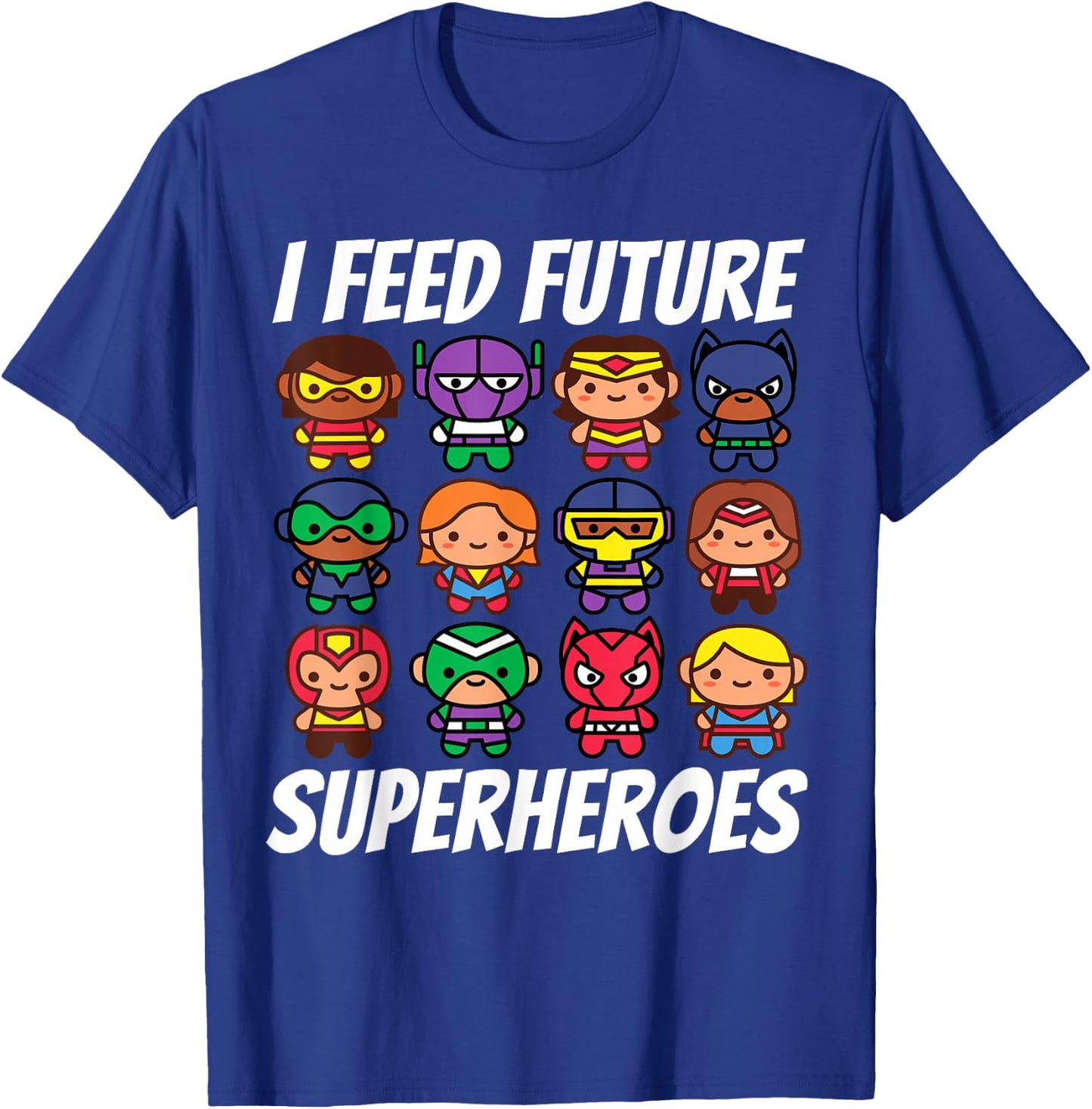 I Feed Future Superheroes School Lunch Lady Squad T-Shirt - T-Shirt | Royal