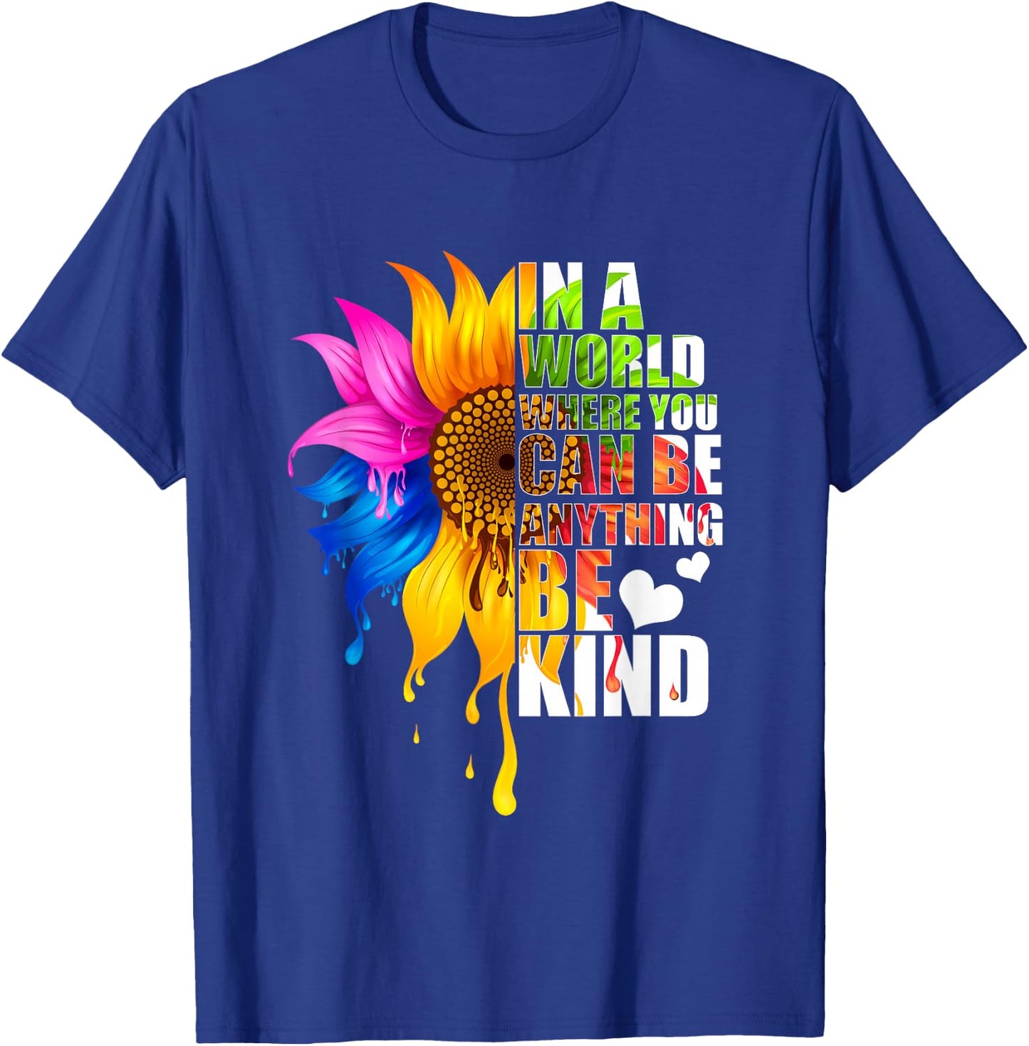 In A World Where You Can Be Anything Be Kind Gay Pride LGBT T-Shirt - T-Shirt | Royal