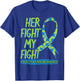 Her Fight Is My Fight 1P36 Deletion Syndrome Awareness T-Shirt - T-Shirt | Royal
