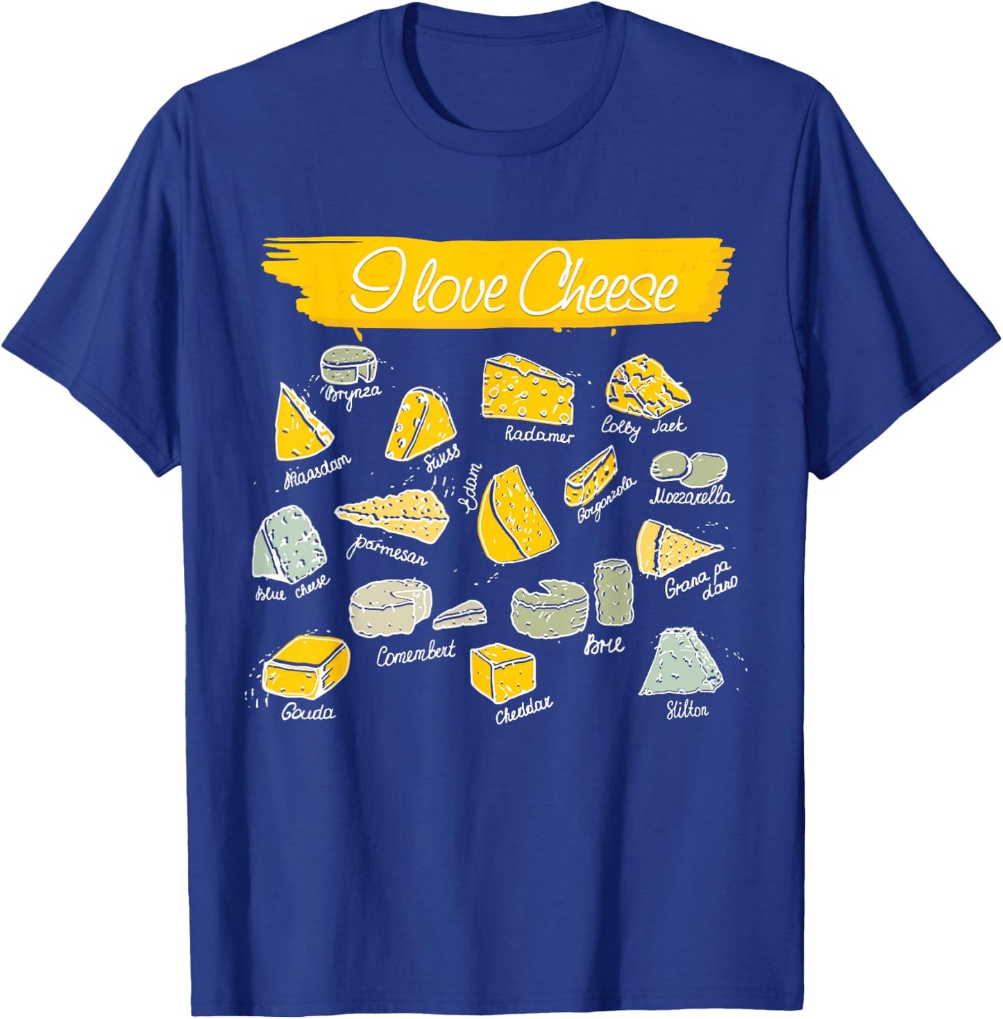 Funny Cheese Shirts for Cheese Lovers | I Love Cheese Types of Cheese T-Shirt - T-Shirt | Royal