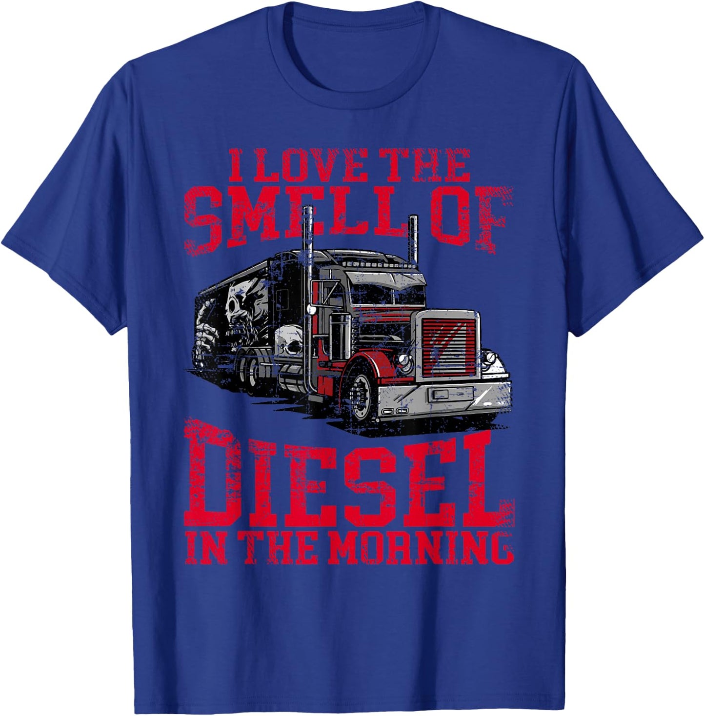 I Love The Smell Of Diesel In The Morning Cool Truck Driver T-Shirt - T-Shirt | Royal