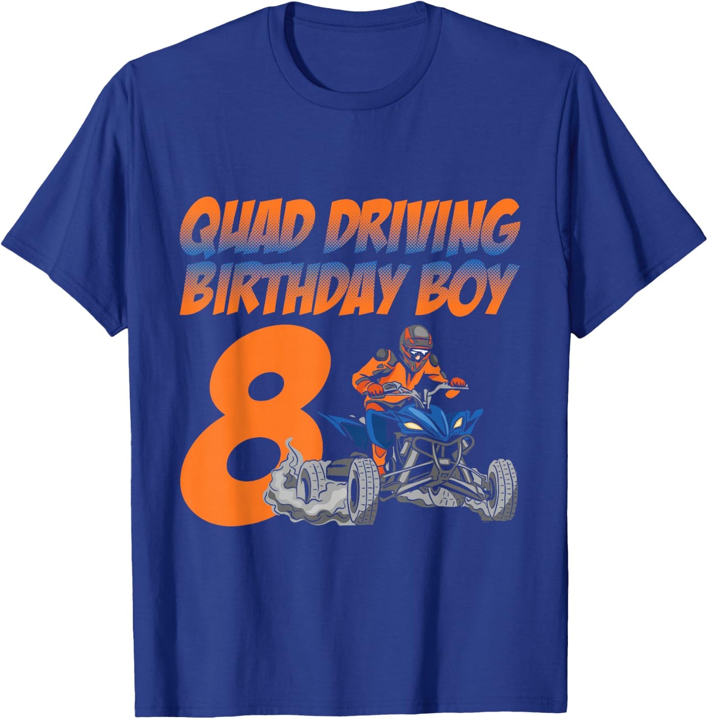 Quad Driving Birthday Boy 8 Quad Bike ATV Gear T-Shirt - T-Shirt | Royal