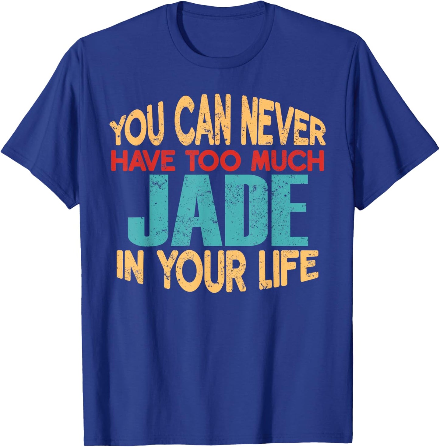 Funny Jade Personalised First Name Joke Item T-Shirt - T-Shirt | Royal