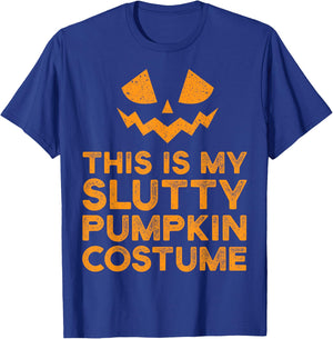 Lazy Slutty Pumpkin Funny Halloween Costume Sexy T-Shirt - T-Shirt | Royal