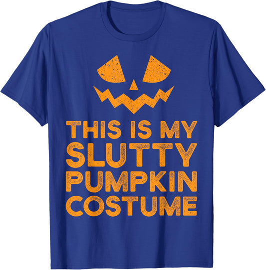 Lazy Slutty Pumpkin Funny Halloween Costume Sexy T-Shirt - T-Shirt | Royal