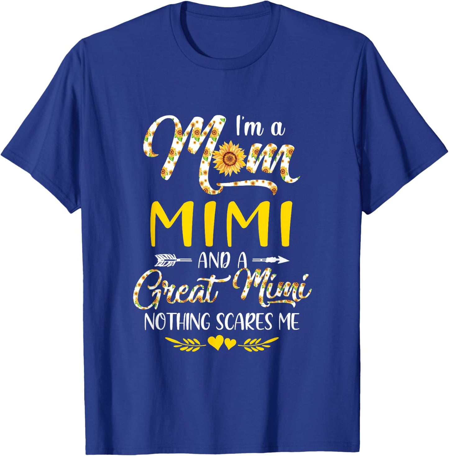 I'M A Mom Mimi Great Nothing Scares Me Mothers Day T-Shirt - T-Shirt | Royal