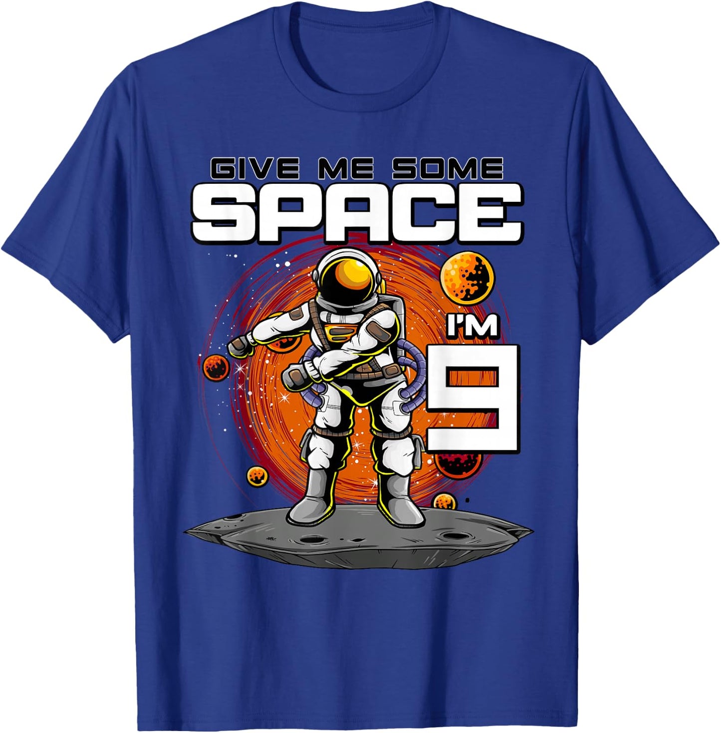 9th Birthday Astronaut Give Me Some Space I'm 9 Years Old T-Shirt - T-Shirt | Royal
