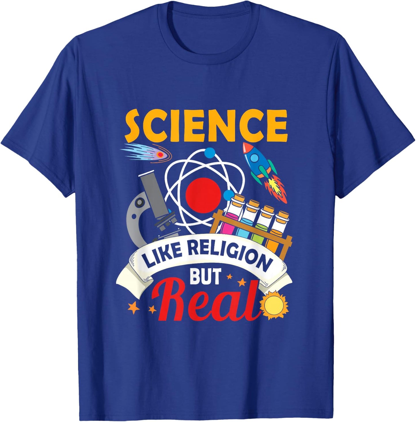 Science Like Religion, But Real Scientists, Chemicals, Religion T-Shirt - T-Shirt | Royal