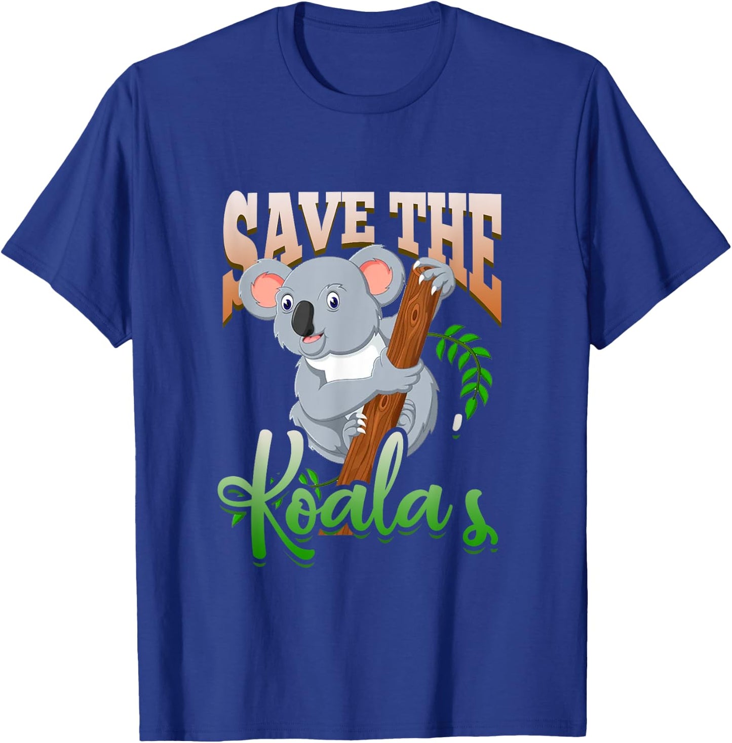 Save The Koalas Koala Bear T-Shirt - T-Shirt | Royal