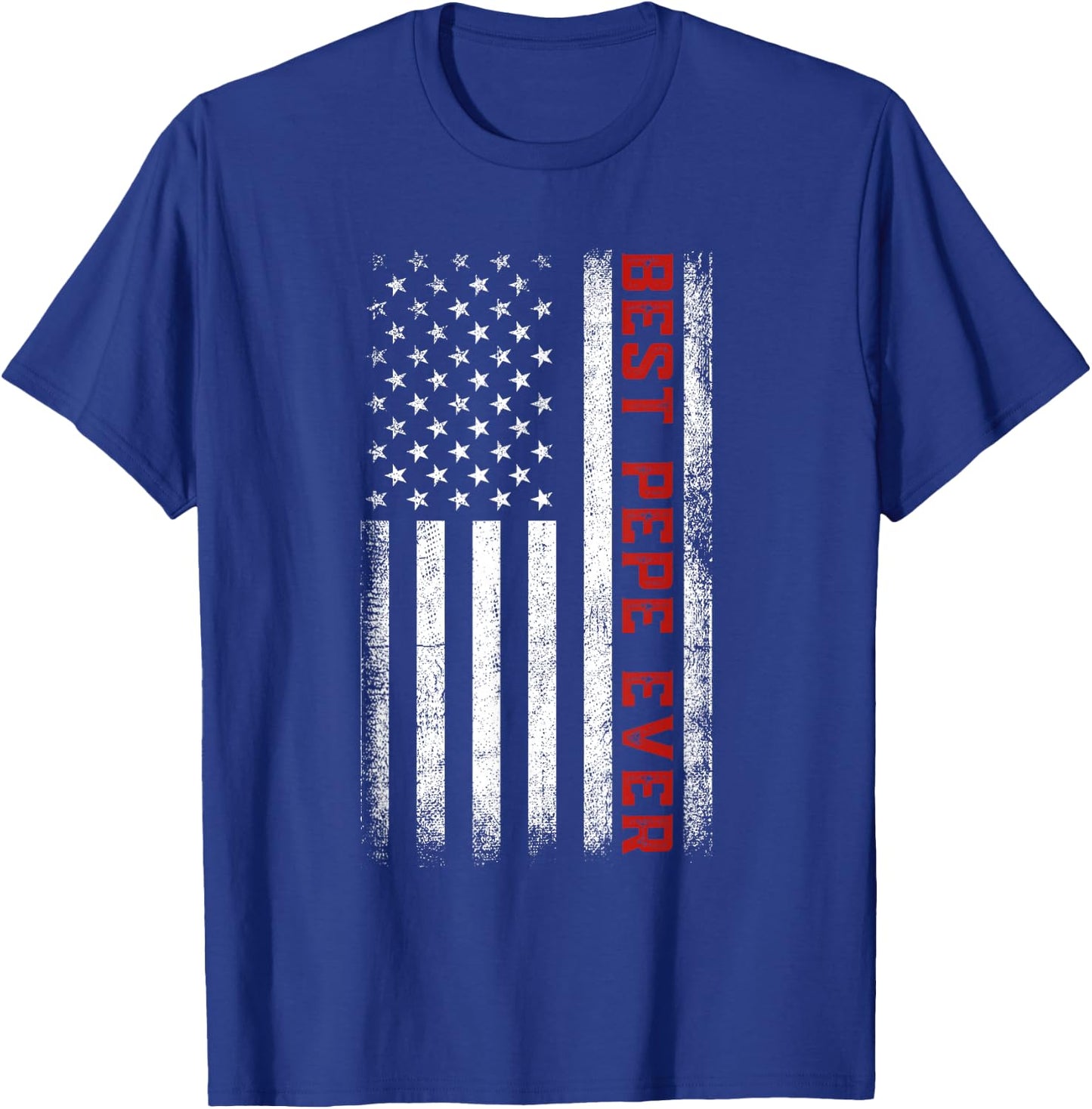 Best Pepe Ever American Flag Patriotic Pepe Father's Day T-Shirt - T-Shirt | Royal