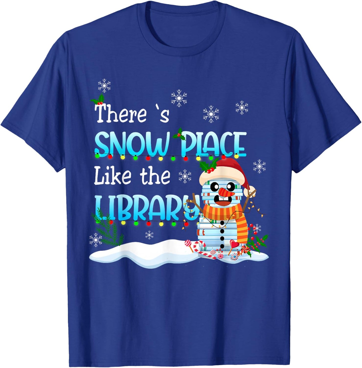 There's Snow Place Like The Library Christmas Book Lovers T-Shirt - T-Shirt | Royal