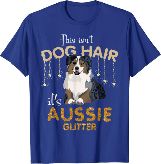 This Isn't Dog Hair It's Aussie Glitter Women Kids T-Shirt - T-Shirt | Royal