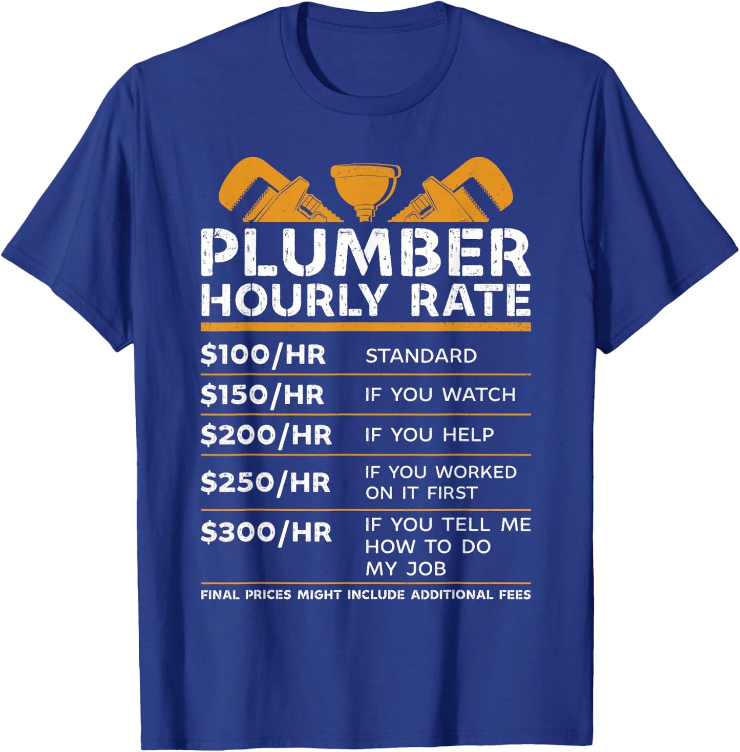 Funny plumber hourly rate T-Shirt - T-Shirt | Royal
