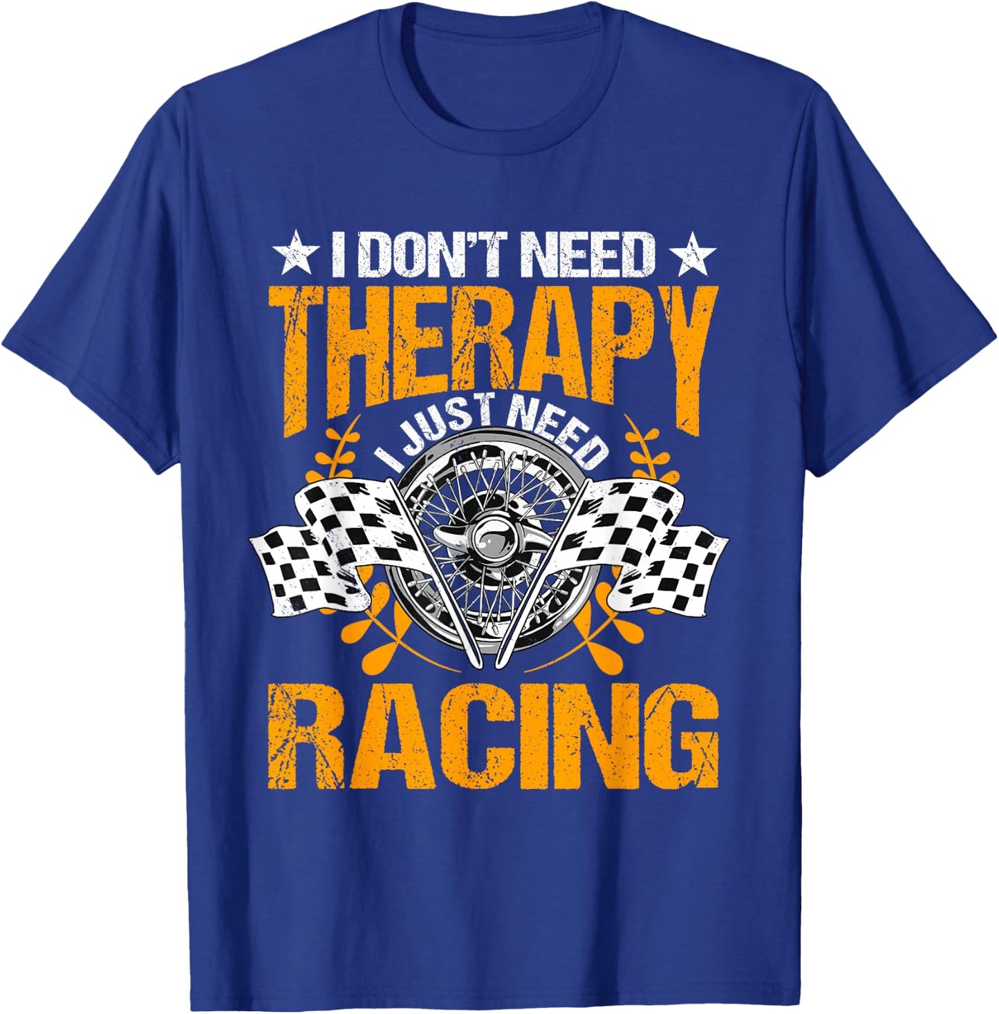 Racing Therapy Racer Race Track Racetrack Racers Raceday T-Shirt - T-Shirt | Royal