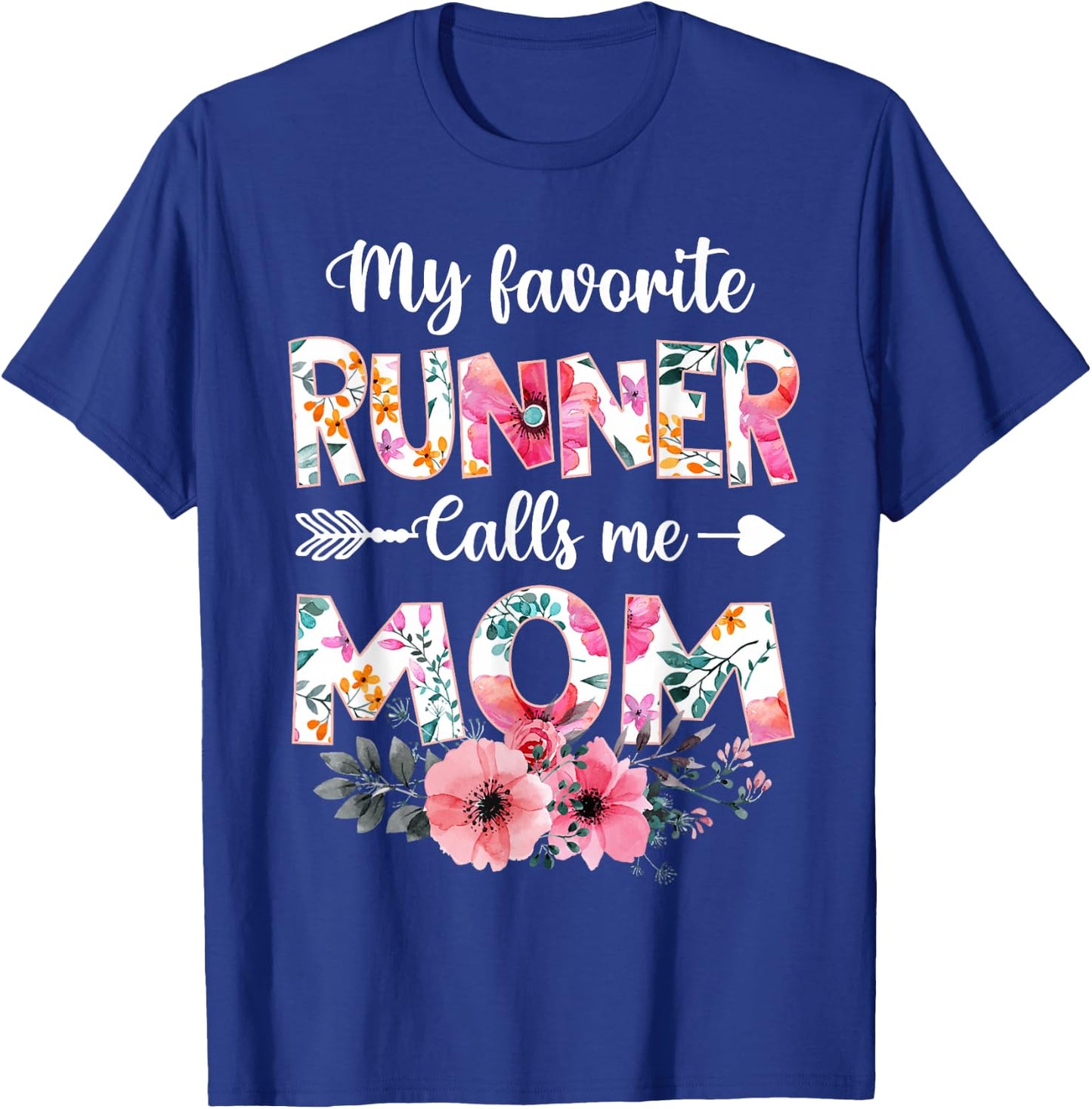 My Favorite Runner Calls Me Mom Shirt Running Mom Mother Day T-Shirt - T-Shirt | Royal