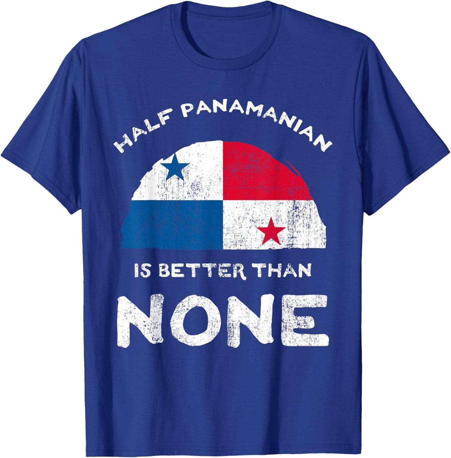 Half Panamanian is Better Than None Republic of Panama DNA T-Shirt - T-Shirt | Royal