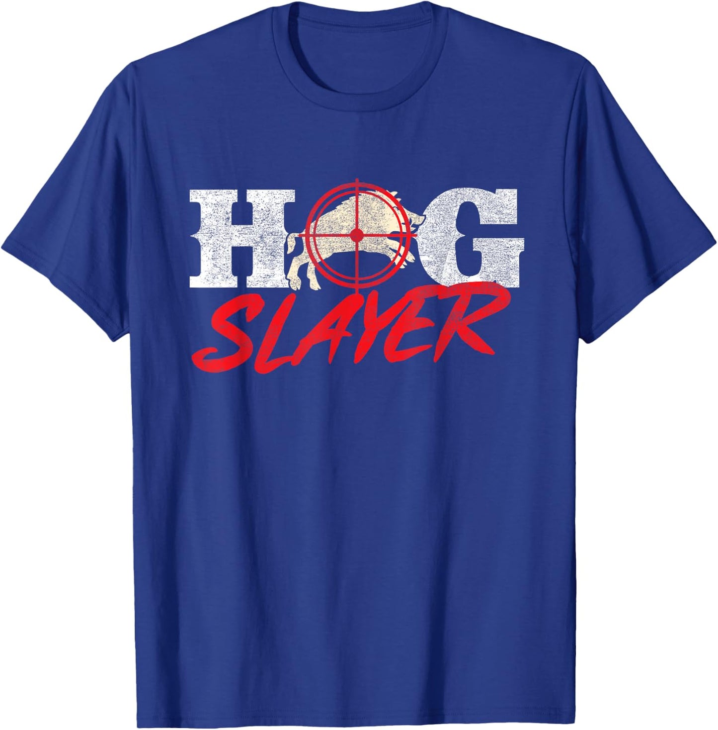 Hog Slayer - Boar Hunting Wild Hog Hunter T-Shirt - T-Shirt | Royal